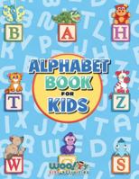 Alphabet Book for Kids : Letter Tracing, Coloring Book and ABC Activities for Preschoolers Ages 3-5 1732958998 Book Cover