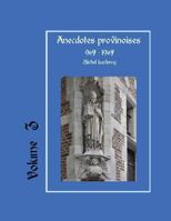 Anecdotes provinoises, Volume 3: Provin-en-Carembault : 1000 ans d'histoire(s) à partir de documents anciens (Anecdotes historiques provinoises) 1522739874 Book Cover