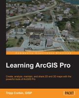 Learning Arcgis Pro 1785284495 Book Cover