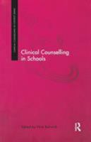 Clinical Counselling in Schools 0415205174 Book Cover