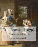 The Egoist: A Comedy in Narrative 0140430342 Book Cover