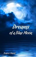 Dreams of a Blue Moon 1518700527 Book Cover