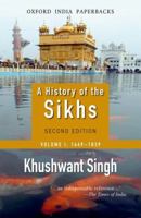 History of the Sikhs: 1469-1839 v. 1 (Oxford India Paperbacks) 0195626435 Book Cover