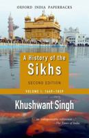 History of the Sikhs: 1469-1839 v. 1 (Oxford India Paperbacks) 0691008043 Book Cover