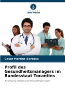 Profil des Gesundheitsmanagers im Bundesstaat Tocantins (German Edition) 6207734254 Book Cover