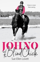 Johno and the Blind Chick 0648829812 Book Cover