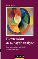 L'Extension de La Psychanalyse - Pour Une Metapsychologie de Troisieme Type: Pour Une Metapsychologie de Troisieme Type 2100724428 Book Cover