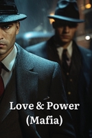 Love & Power (Mafia) B0DS1B7QL8 Book Cover