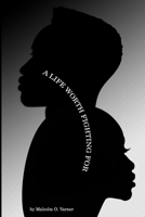 A Life Worth Fighting For 1953130232 Book Cover