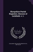 Shropshire Parish Registers. Diocese of Lichfield. v. 1- 134176317X Book Cover