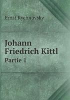 Johann Friedrich Kittl Partie 1 5518960786 Book Cover