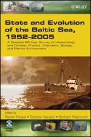 State and Evolution of the Baltic Sea, 1952-2005: A Detailed 50-Year Survey of Meteorology and Climate, Physics, Chemistry, Biology, and Marine Enviro 0471979686 Book Cover