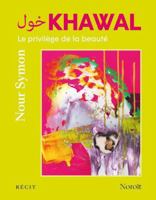 KHAWAL. LE PRIVILEGE DE LA BEAUTE 2897664614 Book Cover