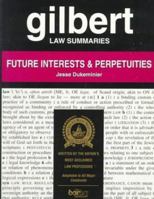 Gilbert Law Summaries: Future Interests and Perpetuities 0159002184 Book Cover