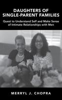 Daughters of Single-Parent Families: Quest to Understand Self and Make Sense of Intimate Relationships with Men 1950955028 Book Cover