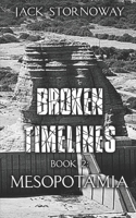 Broken Timelines - Book 2: Mesopotamia 1990289932 Book Cover