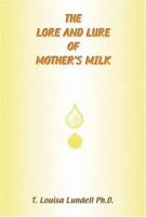 The Lore and Lure of Mother's Milk 1412070430 Book Cover