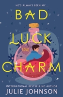 Bad Luck Charm 1961640007 Book Cover