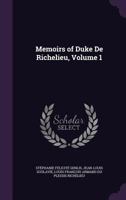 Memoirs of Duke de Richelieu Volume 1 1016698410 Book Cover