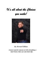 It's all about the Choices you make! 0578131285 Book Cover