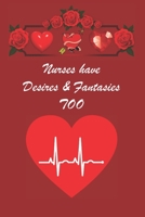Nurses have Desires & Fantasies Too: A journal notebook with prompts to help communicate your wants, desires and fantasies to your loved one, partner ... you know what excites you and grow together. 165783025X Book Cover