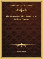 The Movement That Resists And Defeats Disease 1425462057 Book Cover