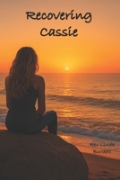 Recovering Cassie B0FQKP4531 Book Cover