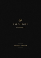 ESV Expository Commentary (Volume 11): Ephesians-Philemon 143354668X Book Cover