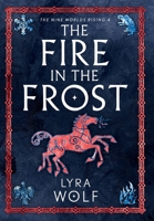 Fire in the Frost 1944912487 Book Cover
