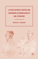 Letters Between Forster and Irsherwood on Homosexuality and Literature 134937413X Book Cover