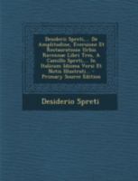 Desiderii Spreti, ... De Amplitudine, Eversione Et Restauratione Urbis Ravennae Libri Tres, A Camillo Spreti, ... In Italicum Idioma Versi Et Notis Illustrati... 1248089529 Book Cover