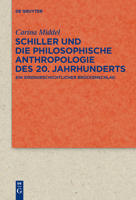 Schiller Und Die Philosophische Anthropologie Des 20. Jahrhunderts: Ein Ideengeschichtlicher Br�ckenschlag 311065265X Book Cover