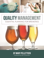 Quality Management: Essential Planning for Breweries 1938469151 Book Cover