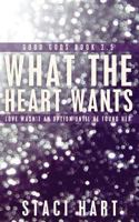 What the Heart Wants 1495395561 Book Cover