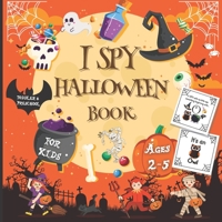 | Toddler & Preschool I Spy Halloween Book For Kids Ages 2-5: Funny Activity Book with Spooky Scary Things & Other Cute stuff All The Interior in ... and Coloring For Toddlers and Preschoolers B08JRJMLH2 Book Cover
