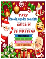 Mi Libro de jugadas Completo Edición de Navidad: cálculos fáciles | pasatiempos | Un divertido cuaderno de actividades para niños y niñas de preescolar | idea del regalo B08NDXFJ5S Book Cover