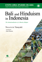 Bali and Hinduism in Indonesia: The Institutionalization of a Minority Religion 1925608344 Book Cover