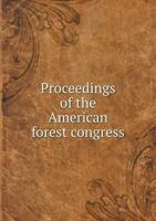 Proceedings of the American Forest Congress 0469373237 Book Cover