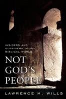 Not God's People: Insiders and Outsiders in the Biblical World 0742562506 Book Cover