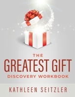 The Greatest Gift Discovery Workbook B0FC8Y63DZ Book Cover