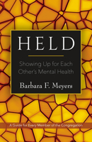 Held: Showing Up for Each Other's Mental Health 1558968598 Book Cover