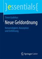 Neue Geldordnung: Notwendigkeit, Konzeption Und Einführung 3658131217 Book Cover