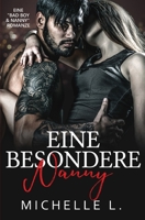 Eine Besondere Nanny: Eine Bad Boy & Nanny Romanze (German Edition) 1648081614 Book Cover