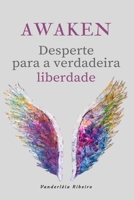AWAKEN - Desperte para a verdadeira liberdade B08YQCQ66D Book Cover