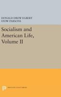 Socialism and American Life. Volume 2 0691627304 Book Cover