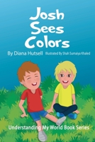 Josh Sees Colors 1955514011 Book Cover