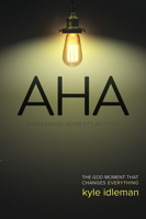 AHA: The God Moment That Changes Everything 0781410495 Book Cover