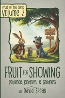 Fruit for Showing from Four Corners Friends: Patience, Kindness, & Goodness (Fruit of the Spirit) B0FRY76FHB Book Cover