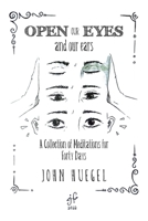 Open Our Eyes: And Our Ears 1669856747 Book Cover