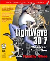 LightWave 3D 7.0 Character Animation (With CD-ROM) 1556229011 Book Cover